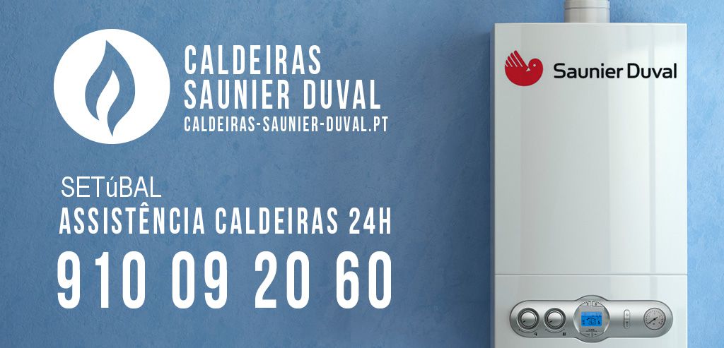 Assistência Caldeiras Saunier Duval Setúbal